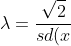 \lambda = \frac{\sqrt{2}}{sd(x)}